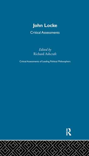 John Locke: Critical Assessments de Richard Ashcraft