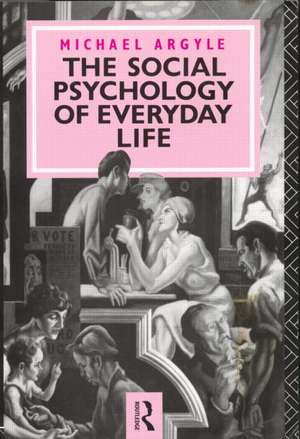 The Social Psychology of Everyday Life de Michael Argyle