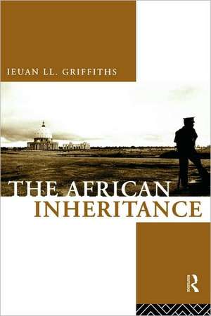 The African Inheritance de Ieuan Ll. Griffiths