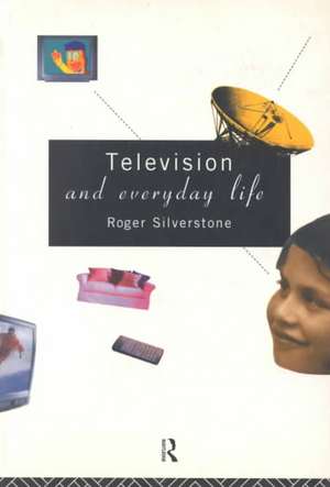 Television And Everyday Life de Roger Silverstone