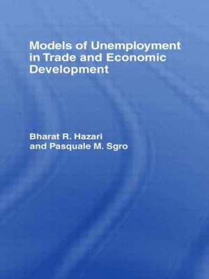 Models of Unemployment in Trade and Economic Development de Bharat Hazari