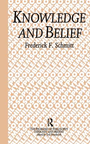 Knowledge and Belief de Frederick F. Schmitt