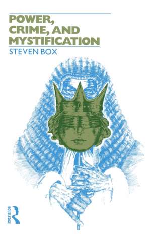 Power, Crime and Mystification de Steven Box