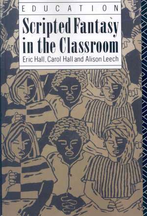 Scripted Fantasy in the Classroom de Eric Hall