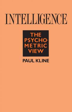 Intelligence: The Psychometric View de Paul Kline