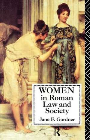 Women in Roman Law and Society de Jane F. Gardner