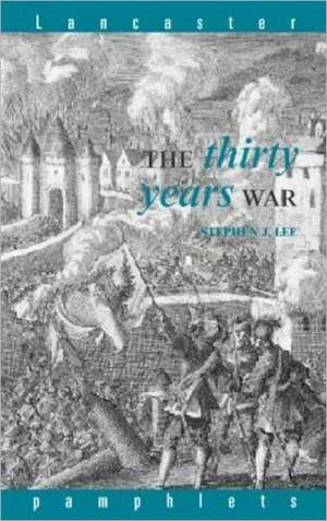 The Thirty Years War de Stephen J. Lee