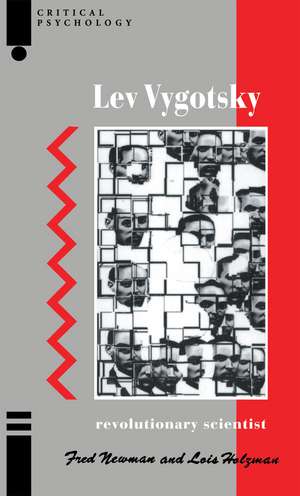 Lev Vygotsky: Revolutionary Scientist de Lois Holzman