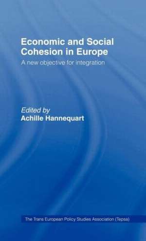 Economic and Social Cohesion in Europe: A New Objective de Achille Hannequart