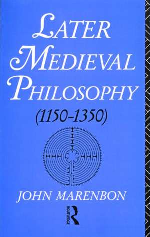 Later Medieval Philosophy de John Marenbon