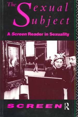 The Sexual Subject: Screen Reader in Sexuality de Mandy Merck