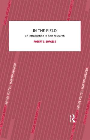 In the Field: An Introduction to Field Research de Robert G. Burgess