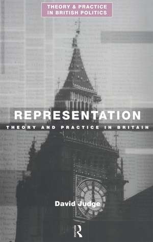 Representation: Theory and Practice in Britain de David Judge