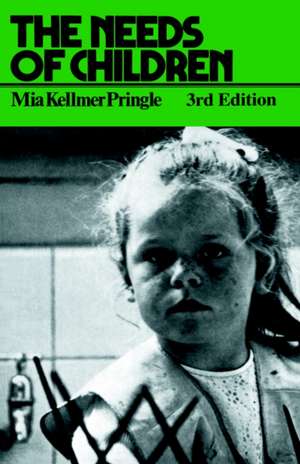 The Needs of Children de M. K. Pringle