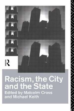 Racism, the City and the State de Malcolm Cross