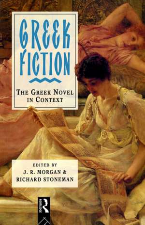 Greek Fiction de ]. R. Morgan