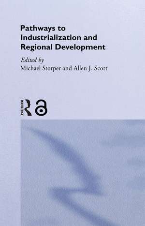 Pathways to Industrialization and Regional Development de Allen J. Scott