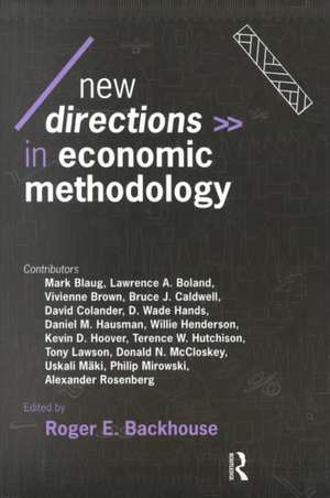 New Directions in Economic Methodology de Roger E. Backhouse