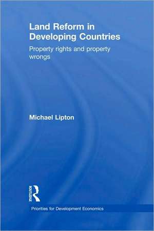 Land Reform in Developing Countries: Property Rights and Property Wrongs de Michael Lipton