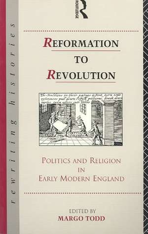 Reformation to Revolution de Margo Todd