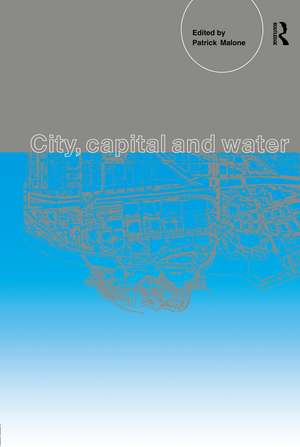 City, Capital and Water de Patrick Malone