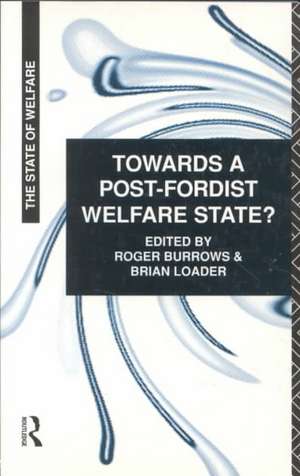 Towards a Post-Fordist Welfare State? de Roger Burrows