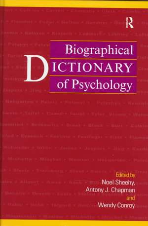 Biographical Dictionary of Psychology de Antony J. Chapman