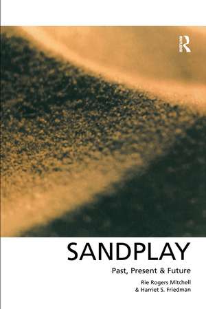 Sandplay: Past, Present and Future de Harriet S. Friedman