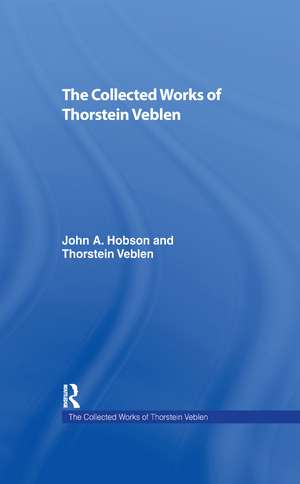 The Collected Works of Thorstein Veblen de Peter Cain