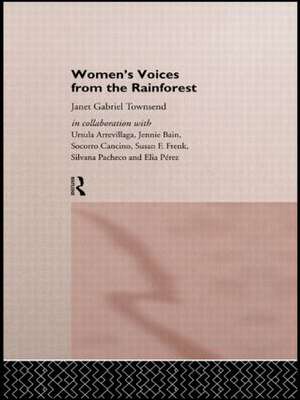 Women's Voices from the Rainforest de Janet Gabriel Townsend