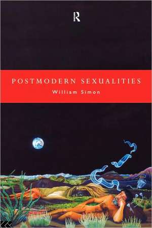 Postmodern Sexualities de William Simon