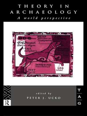 Theory in Archaeology: A World Perspective de Peter J. Ucko