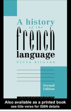 A History of the French Language de Peter Rickard