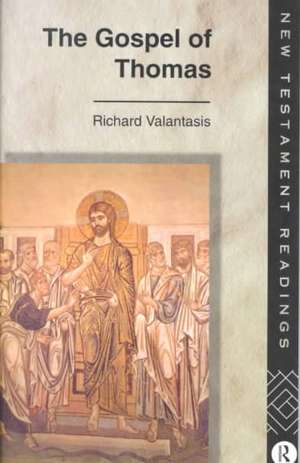 The Gospel of Thomas de Richard Valantasis