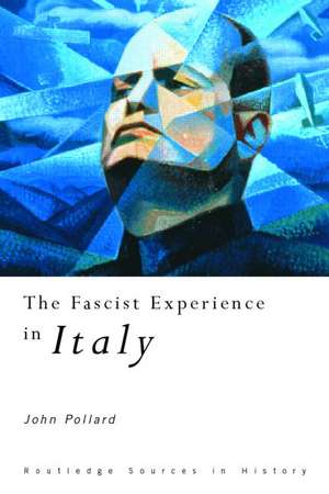 The Fascist Experience in Italy de John Pollard