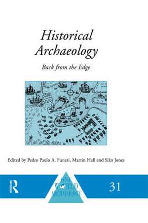 Historical Archaeology: Back from the Edge de Pedro Paulo A. Funari
