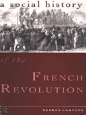 A Social History of the French Revolution de Norman Hampson