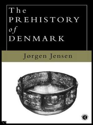 The Prehistory of Denmark de Jorgen Jensen