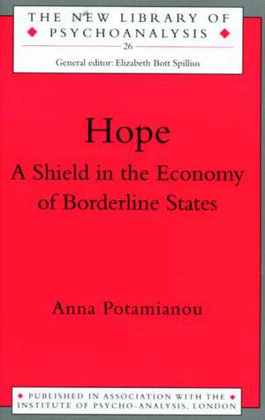 Hope: A Shield in the Economy of Borderline States de Anna Potamianou