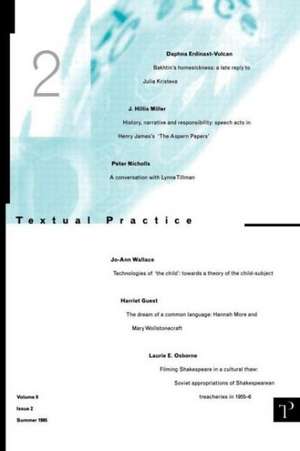 Textual Practice: Volume 9 Issue 2 de Lindsay Smith