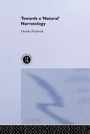 Towards a 'Natural' Narratology de Monika Fludernik