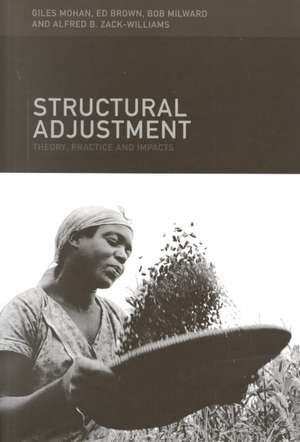 Structural Adjustment: Theory, Practice and Impacts de Ed Brown