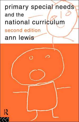 Primary Special Needs and the National Curriculum de Ann Lewis