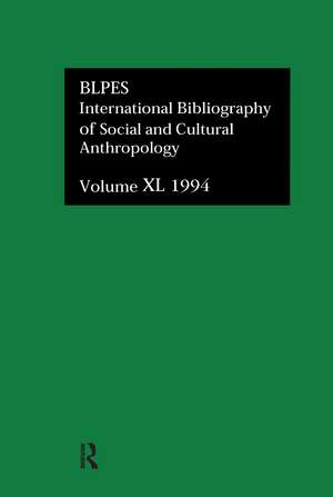 IBSS: Anthropology: 1994 Vol 40 de Compiled by British Library of Political and Economic Science at the London School of Economics