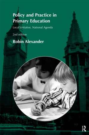 Policy and Practice in Primary Education de Robin Alexander