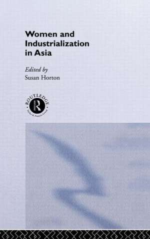 Women and Industrialization in Asia de Susan Horton