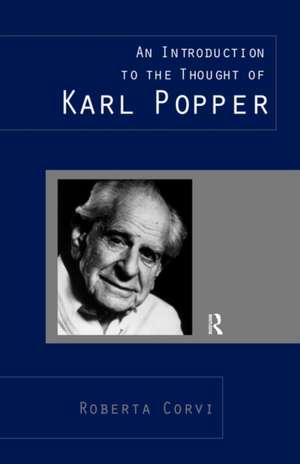 An Introduction to the Thought of Karl Popper de Roberta Corvi