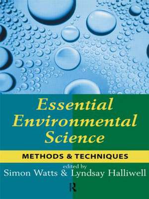 Essential Environmental Science: Methods and Techniques de Simon Watts