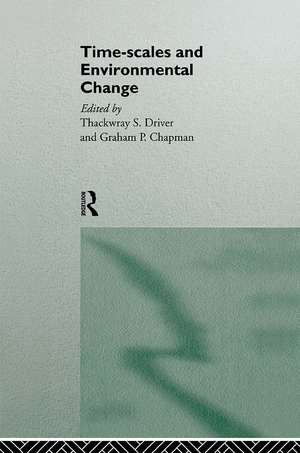 Timescales and Environmental Change de Graham Chapman