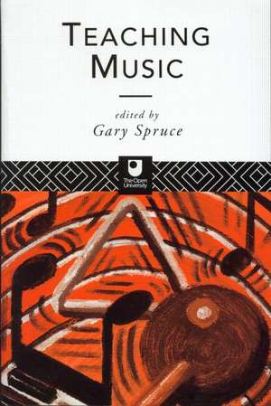 Teaching Music de Gary Spruce